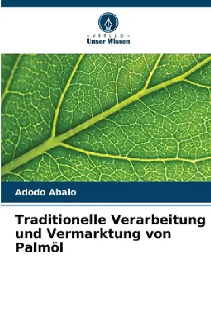 Traditionelle Verarbeitung und Vermarktung von Palmöl by Adodo Abalo