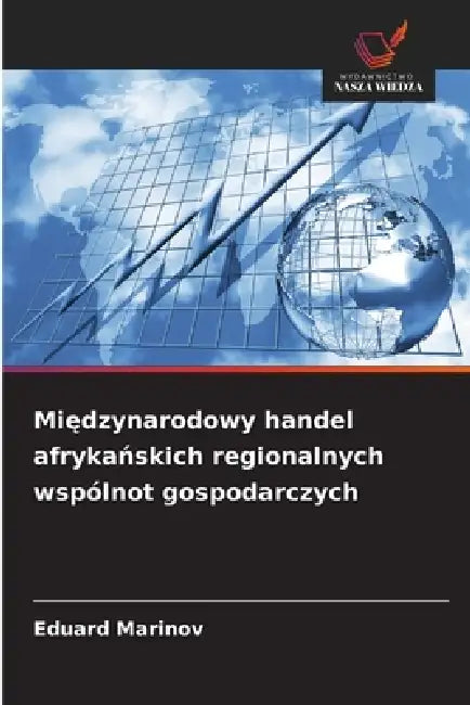Międzynarodowy handel afrykańskich regionalnych wspólnot gospodarczych by Eduard Marinov