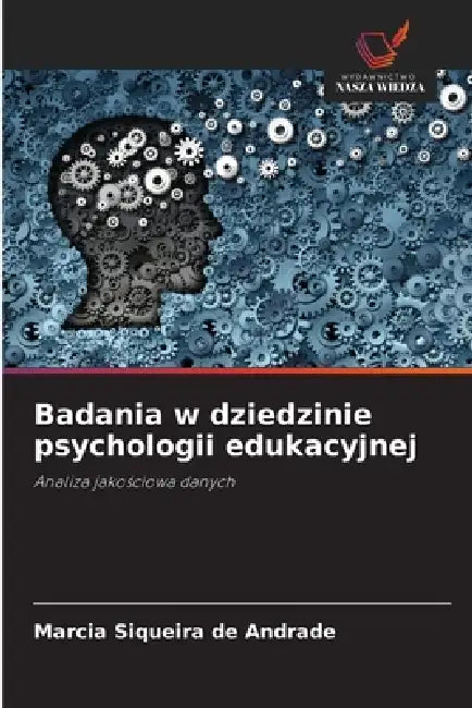 Badania w dziedzinie psychologii edukacyjnej by Marcia Siqueira de Andrade