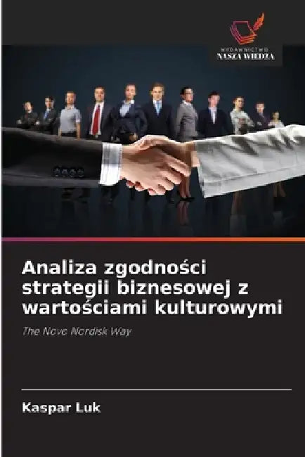 Analiza zgodności strategii biznesowej z wartościami kulturowymi by Kaspar Luk