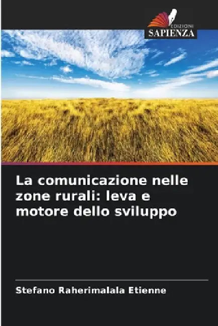 La comunicazione nelle zone rurali: leva e motore dello sviluppo by Stefano Raherimalala Etienne