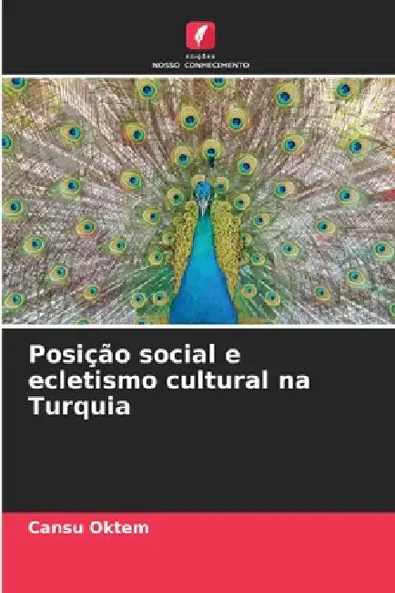 Posição social e ecletismo cultural na Turquia by Cansu Oktem