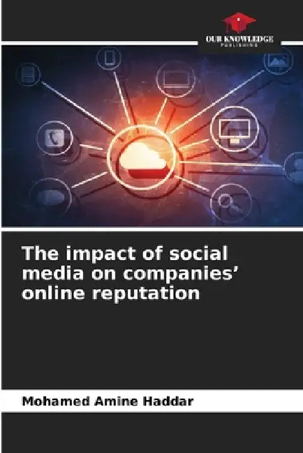 The impact of social media on companies' online reputation by Mohamed Amine Haddar