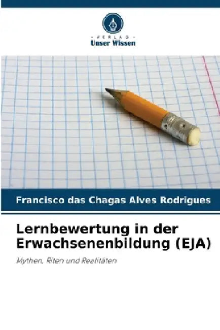 Lernbewertung in der Erwachsenenbildung (EJA) by Francisco Das Chagas Alves Rodrigues