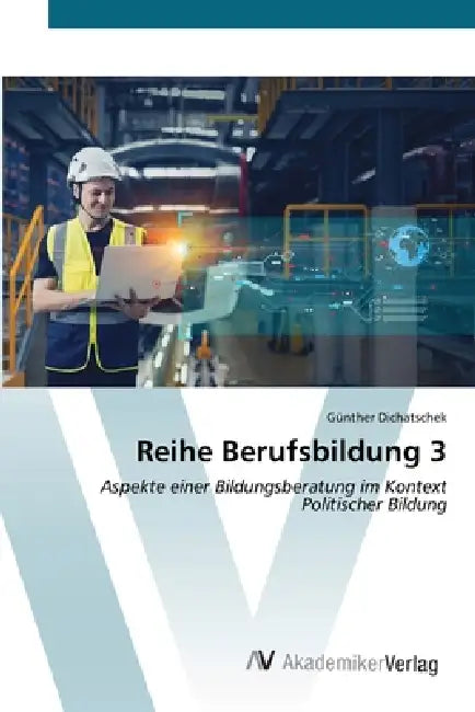 Reihe Berufsbildung 3 by Günther Dichatschek