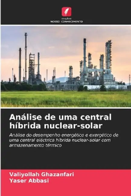 Análise de uma central híbrida nuclear-solar by Valiyollah Ghazanfari, Yaser Abbasi