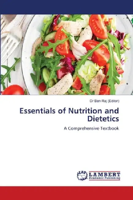 Essentials of Nutrition and Dietetics by Ben Raj (Editor)