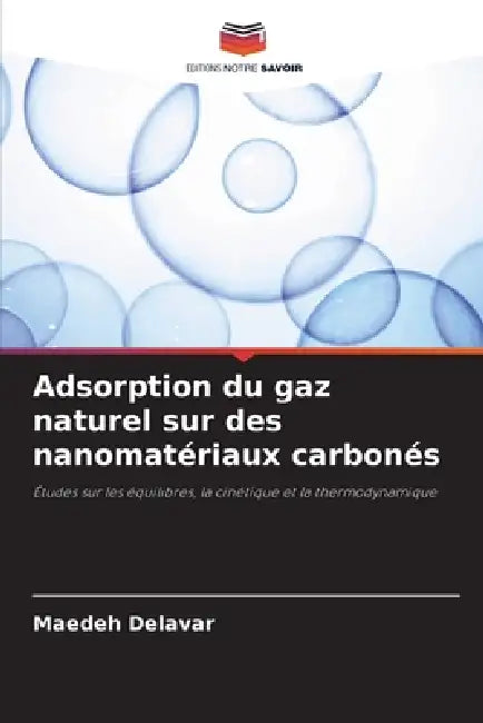 Adsorption du gaz naturel sur des nanomatériaux carbonés by Maedeh Delavar