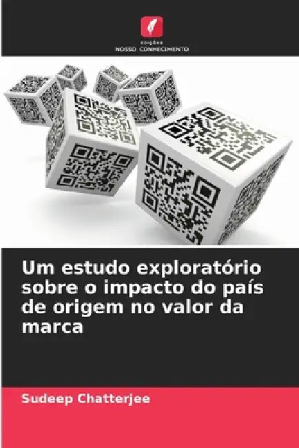 Um estudo exploratório sobre o impacto do país de origem no valor da marca by Sudeep Chatterjee