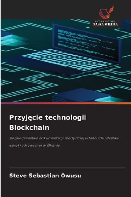 Przyjęcie technologii Blockchain by Steve Sebastian Owusu