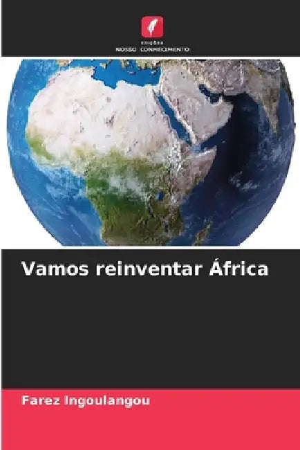 Vamos reinventar África by Farez Ingoulangou