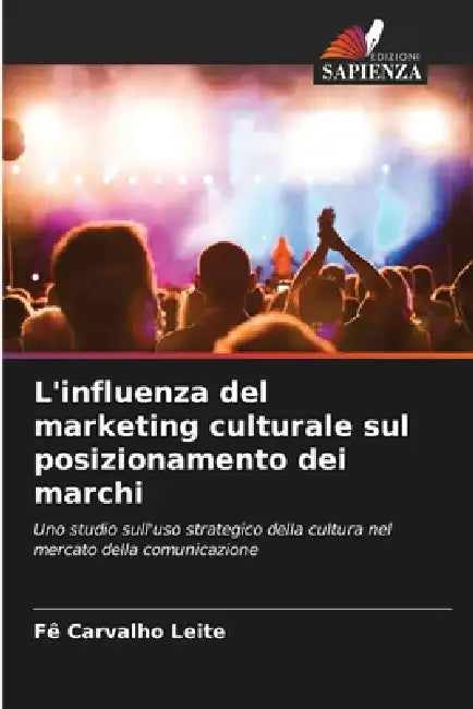 L'influenza del marketing culturale sul posizionamento dei marchi by Fê Carvalho Leite