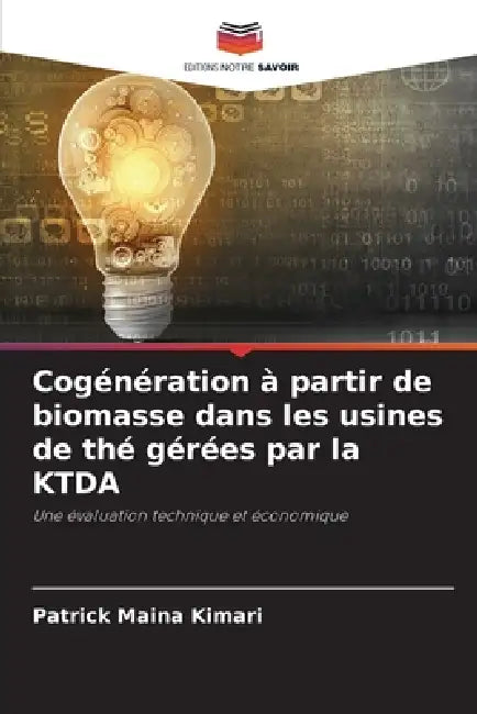 Cogénération à partir de biomasse dans les usines de thé gérées par la KTDA by Patrick Maina Kimari