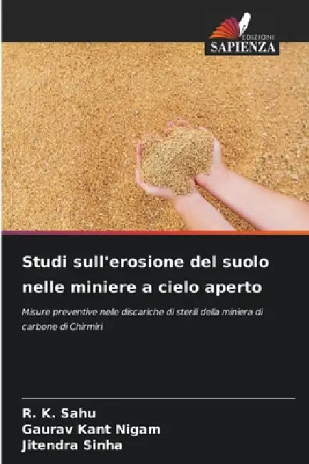 Studi sull'erosione del suolo nelle miniere a cielo aperto by R. K. Sahu, Gaurav Kant Nigam, Jitendra Sinha