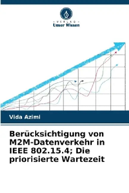 Berücksichtigung von M2M-Datenverkehr in IEEE 802.15.4; Die priorisierte Wartezeit by Vida Azimi