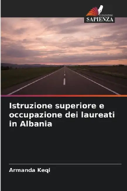 Istruzione superiore e occupazione dei laureati in Albania by Armanda Keqi
