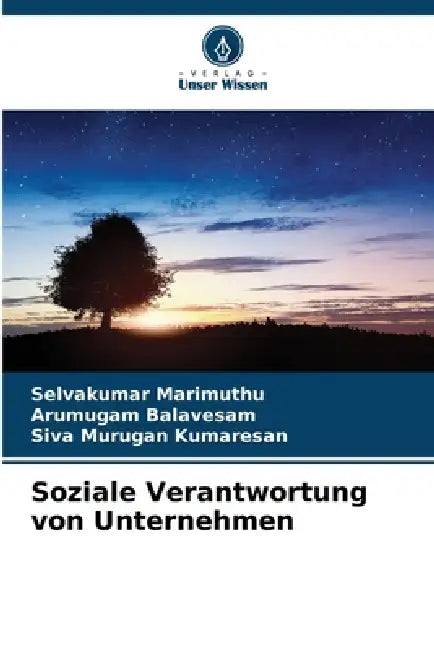 Soziale Verantwortung von Unternehmen by Selvakumar Marimuthu, Arumugam Balavesam, Siva Murugan Kumaresan