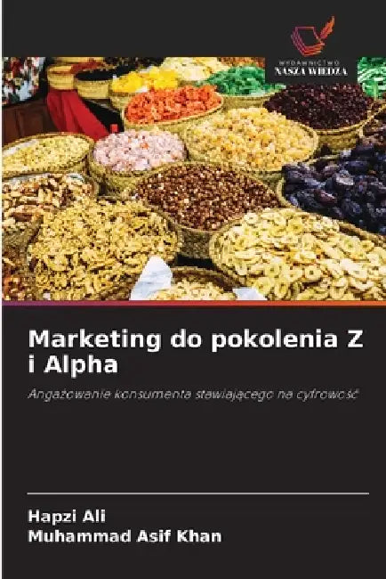 Marketing do pokolenia Z i Alpha by Hapzi Ali, Muhammad Asif Khan