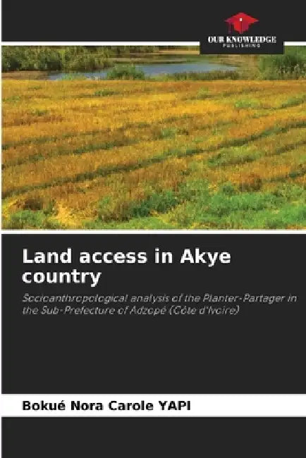 Land access in Akye country by Bokué Nora Carole Yapi