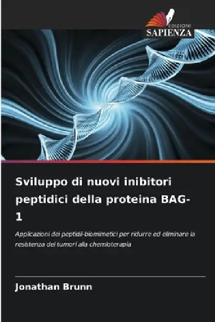 Sviluppo di nuovi inibitori peptidici della proteina BAG-1 by Jonathan Brunn