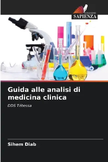 Guida alle analisi di medicina clinica by Sihem Diab