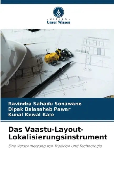 Das Vaastu-Layout-Lokalisierungsinstrument by Ravindra Sahadu Sonawane, Dipak Balasaheb Pawar, Kunal Kewal Kale