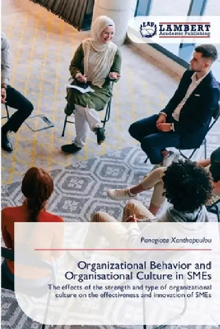 Organizational Behavior and Organisational Culture in SMEs by Panagiota Xanthopoulou