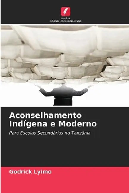 Aconselhamento Indígena e Moderno by Godrick Lyimo