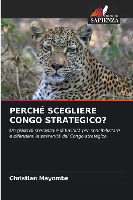 Perché Scegliere Congo Strategico? by Christian Mayombe