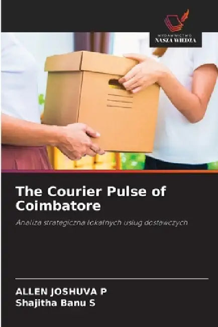 The Courier Pulse of Coimbatore by Allen Joshuva P., Shajitha Banu S.