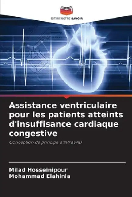 Assistance ventriculaire pour les patients atteints d'insuffisance cardiaque congestive by Milad Hosseinipour, Mohammad Elahinia