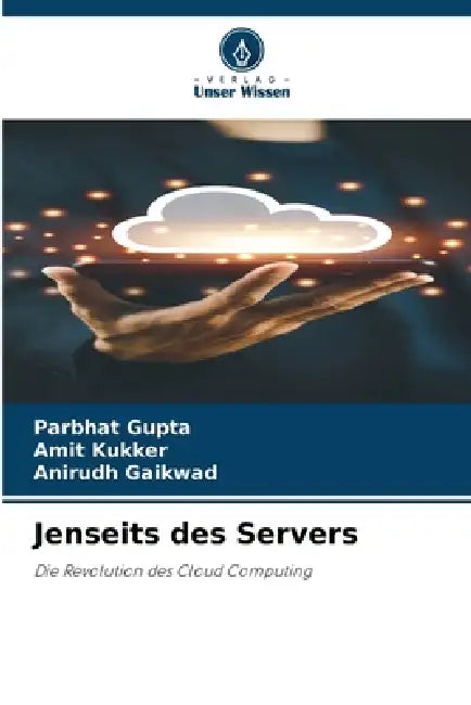 Jenseits des Servers by Parbhat Gupta, Amit Kukker, Anirudh Gaikwad