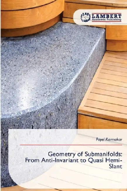 Geometry of Submanifolds: From Anti-Invariant to Quasi Hemi-Slant by Payel Karmakar