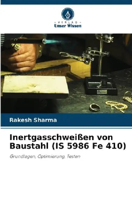 Inertgasschweißen von Baustahl (IS 5986 Fe 410) by Rakesh Sharma