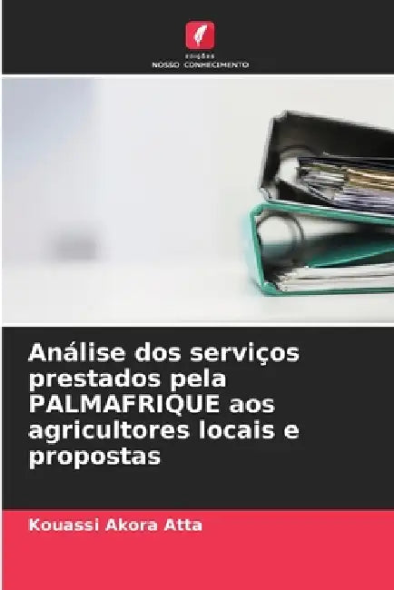 Análise dos serviços prestados pela PALMAFRIQUE aos agricultores locais e propostas by Kouassi Akora Atta