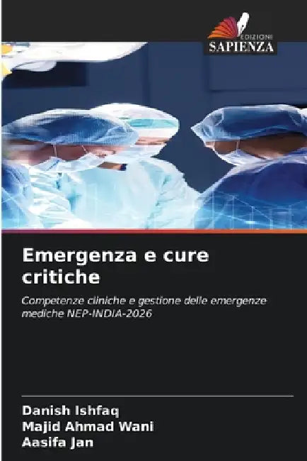 Emergenza e cure critiche by Danish Ishfaq, Majid Ahmad Wani, Aasifa Jan