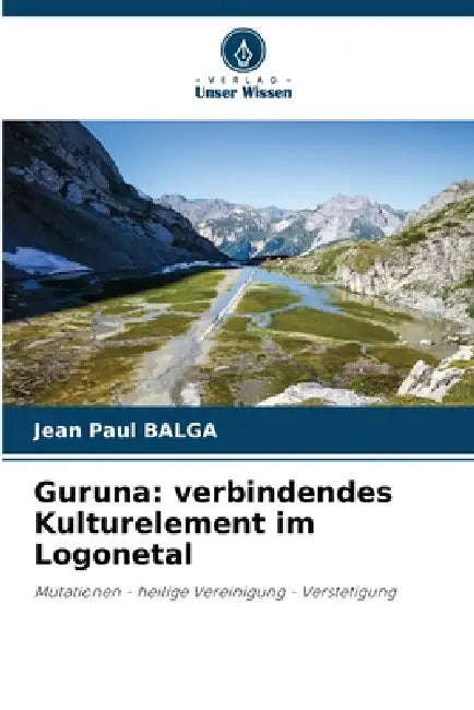 Guruna: verbindendes Kulturelement im Logonetal by Jean Paul Balga
