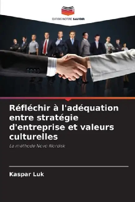 Réfléchir à l'adéquation entre stratégie d'entreprise et valeurs culturelles by Kaspar Luk