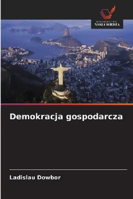 Demokracja gospodarcza by Ladislau Dowbor