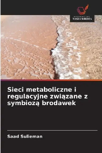 Sieci metaboliczne i regulacyjne związane z symbiozą brodawek by Saad Sulieman