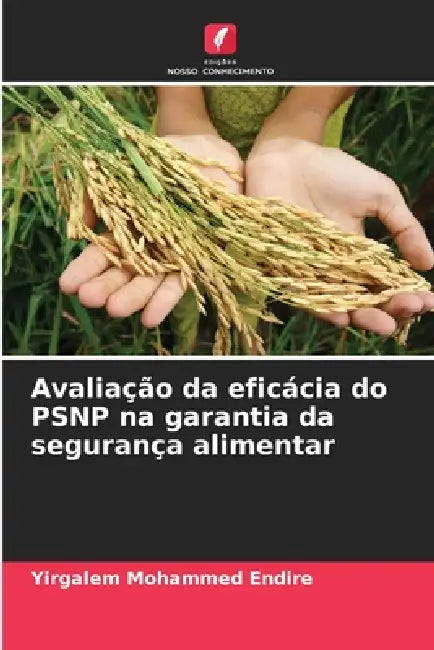 Avaliação da eficácia do PSNP na garantia da segurança alimentar by Yirgalem Mohammed Endire