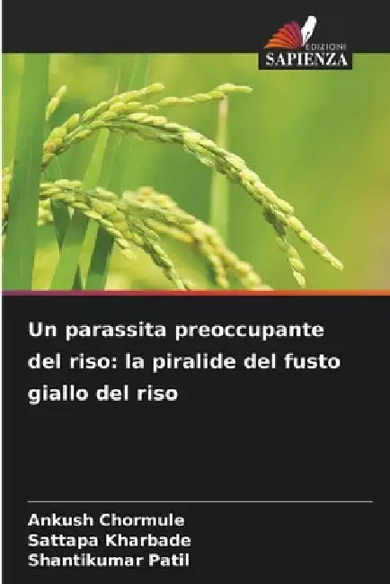 Un parassita preoccupante del riso: la piralide del fusto giallo del riso by Ankush Chormule, Sattapa Kharbade, Shantikumar Patil