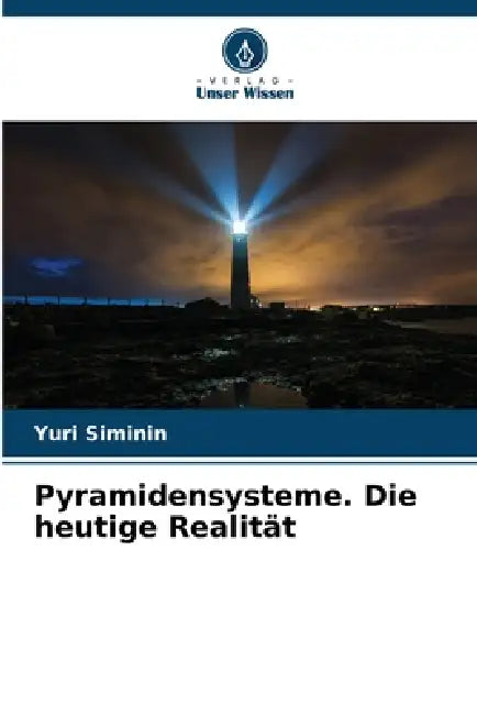 Pyramidensysteme. Die heutige Realität by Yuri Siminin