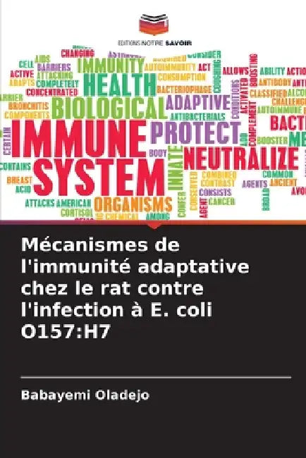 Mécanismes de l'immunité adaptative chez le rat contre l'infection à E. coli O157: H7 by Babayemi Oladejo