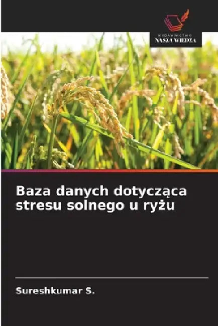 Baza danych dotycząca stresu solnego u ryżu by Sureshkumar S