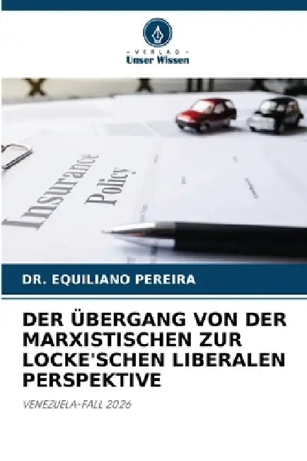 Der Übergang Von Der Marxistischen Zur Locke'schen Liberalen Perspektive by Equiliano Pereira