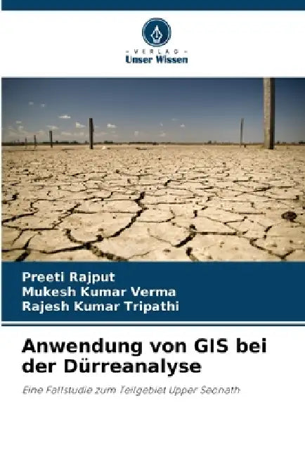 Anwendung von GIS bei der Dürreanalyse by Preeti Rajput, Mukesh Kumar Verma, Rajesh Kumar Tripathi