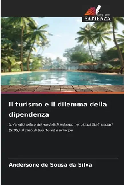 Il turismo e il dilemma della dipendenza by Andersone de Sousa Da Silva