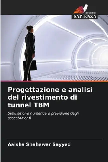 Progettazione e analisi del rivestimento di tunnel TBM by Aaisha Shahewar Sayyed