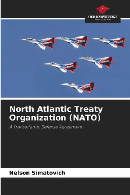 North Atlantic Treaty Organization (NATO) by Nelson Simatovich